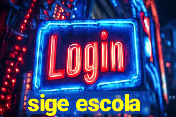 sige escola